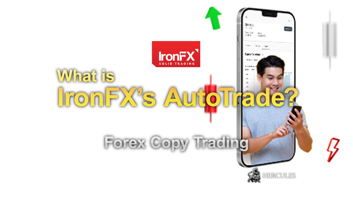 What-is-IronFX's-AutoTrade-Forex-copy-trading-with-a-licensed-broker