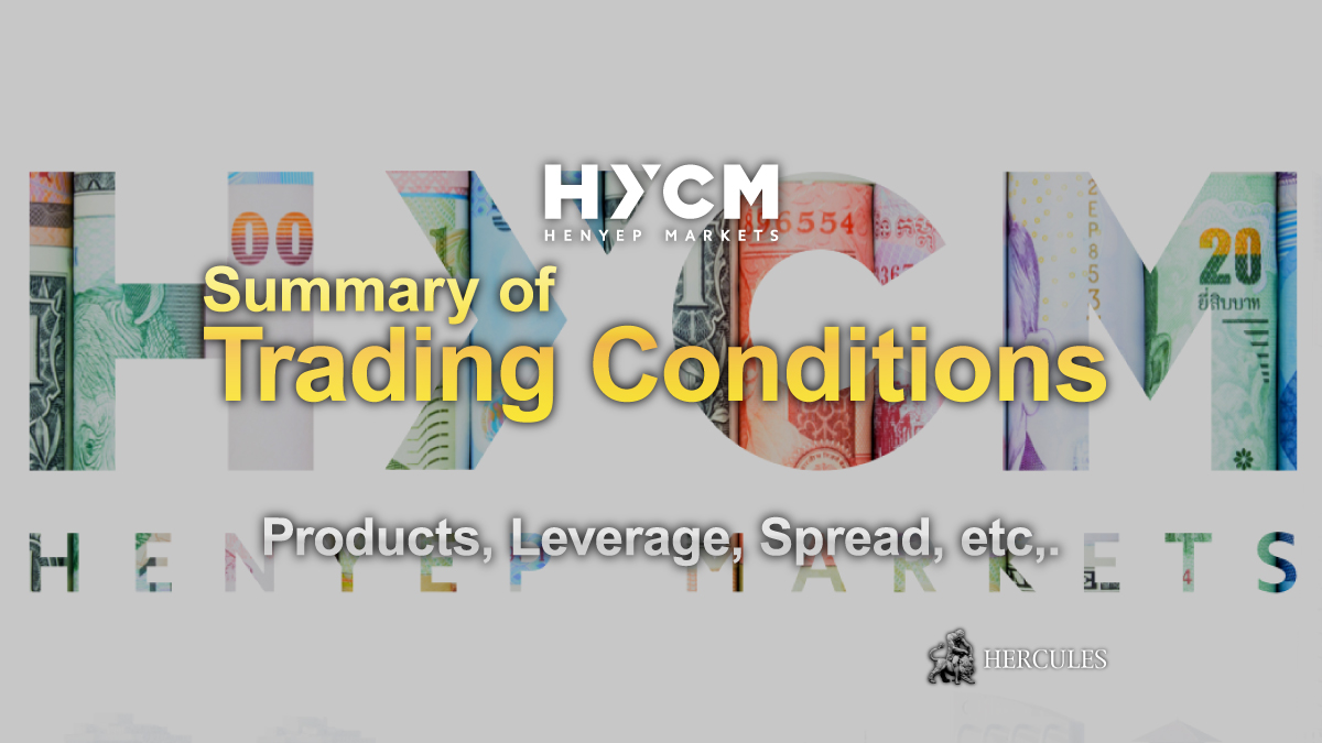 Summary of HYCM's Trading Conditions - Products, Leverage, Spread, etc,.