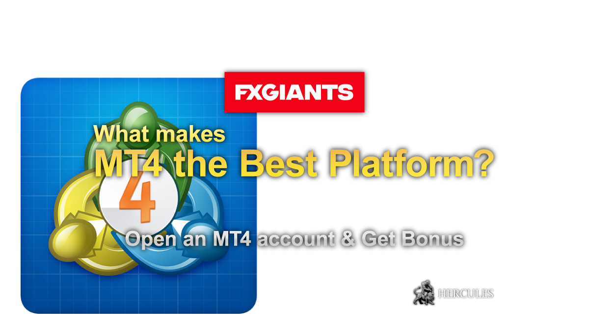 Why MT4 is the best for trading - Learn how to open a MT4 account and get Bonuses