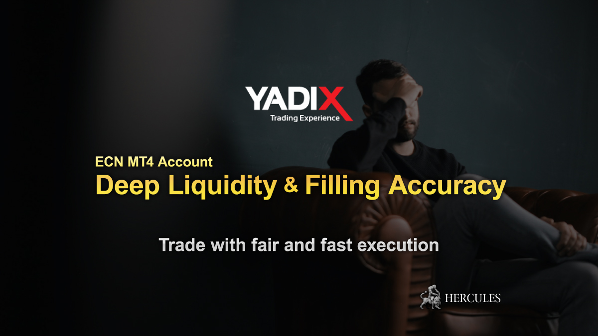 Yadix-ECN-MT4-Account-with-Deep-liquidity,-Better-filling-accuracy-and-more!