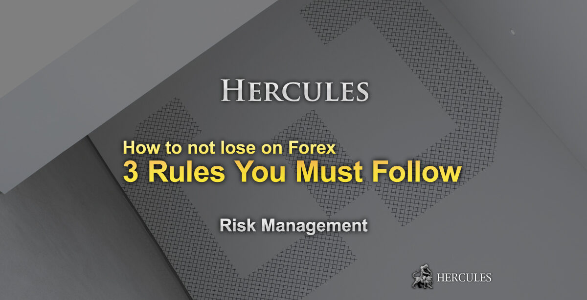 3 Rules You Should Follow To Make Profit On Forex Trading Hercules - 