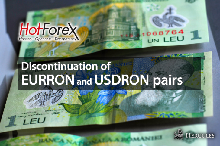 HotForex discontinues to offer EURRON and USDRON (Romanian Leu)
