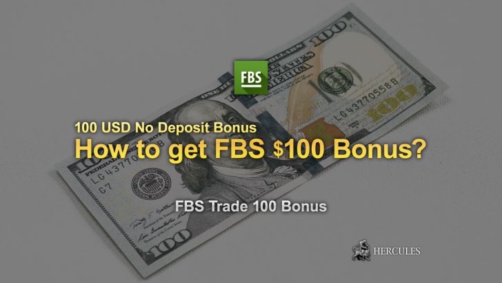 How to open FBS FX account and get $100 No Deposit Bonus (Trade 100 Bonus)?  | FBS – Hercules.Finance