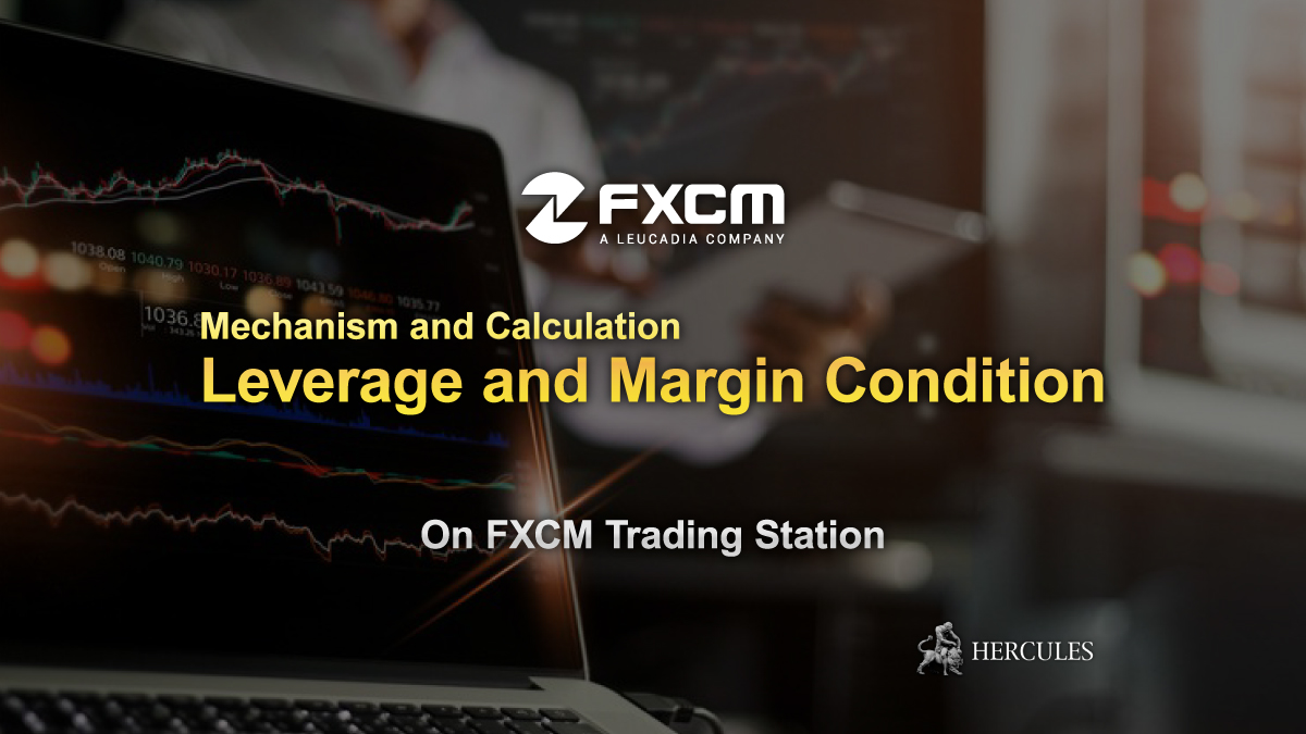 Leverage-and-Margin-Condition-on-FXCM-Trading-Station