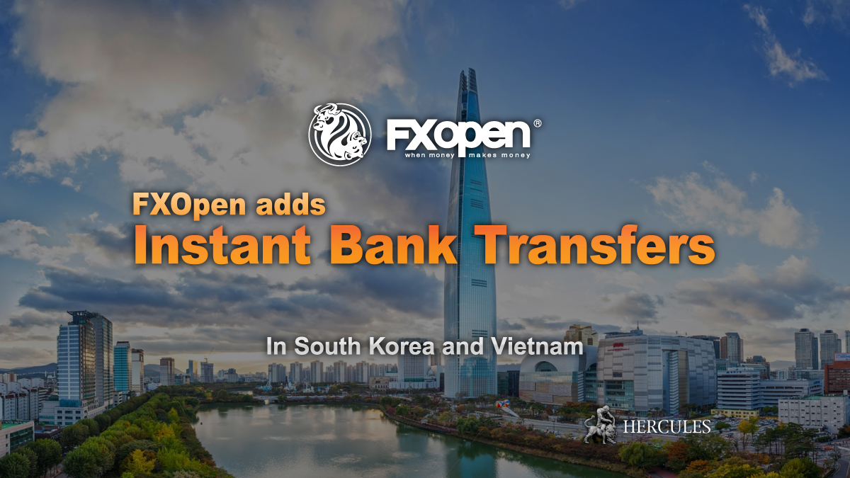 FXOpen-adds-new-instant-bank-transfers-in-South-Korea-and-Vietnam