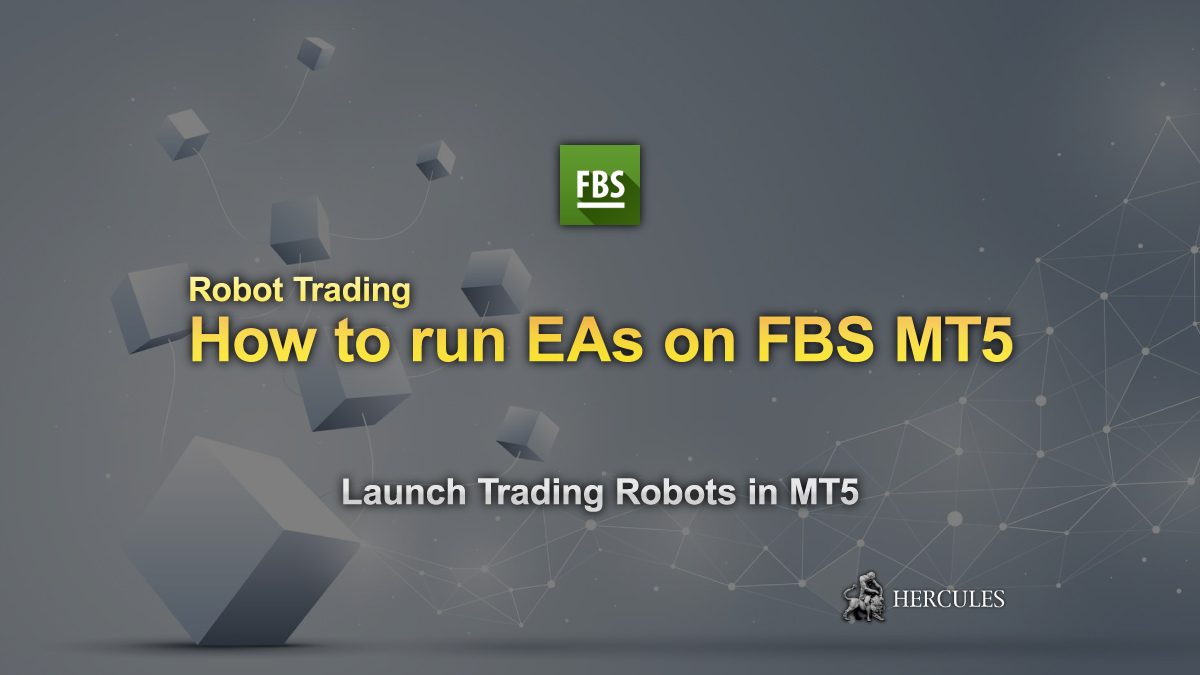 How-to-run-EAs-(Trading-Robots)-on-FBS-MT5