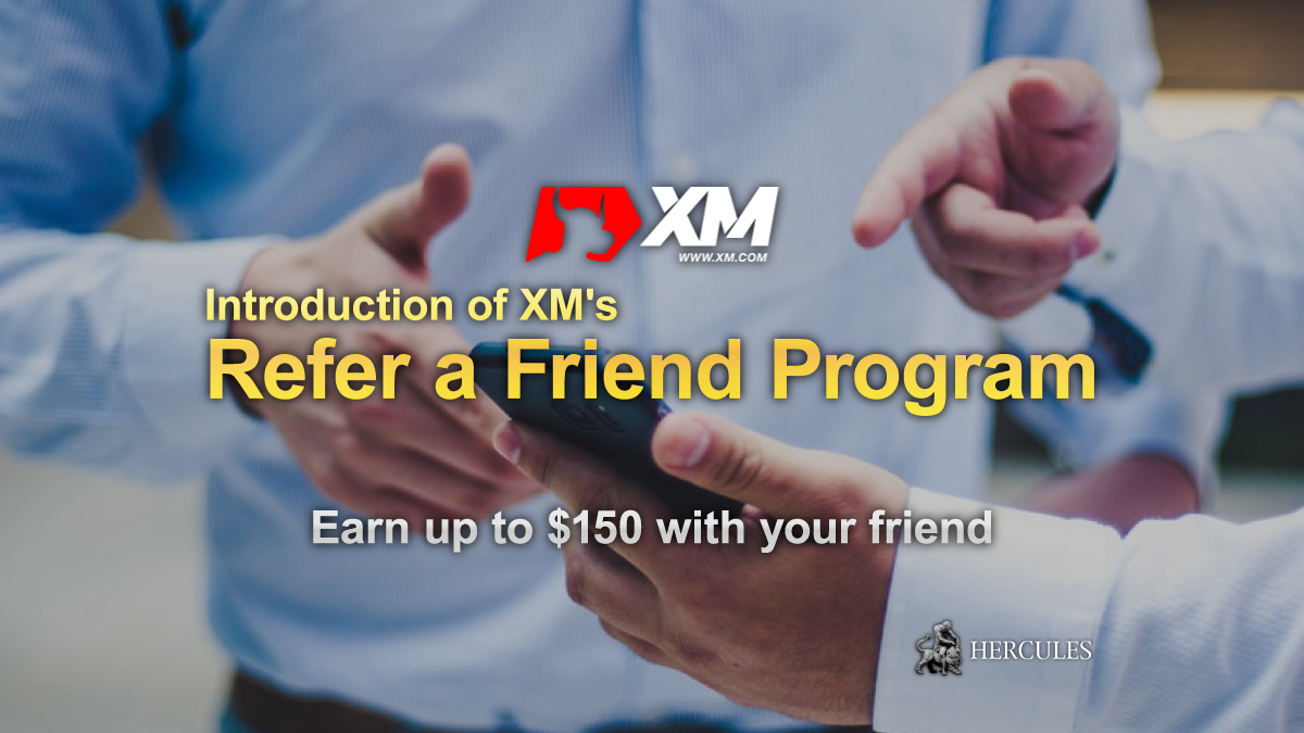 Introduction of XM's refer a friend program - Earn up to $150 with your friend