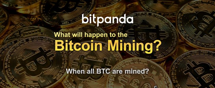 what will happen when all the bitcoins are mined