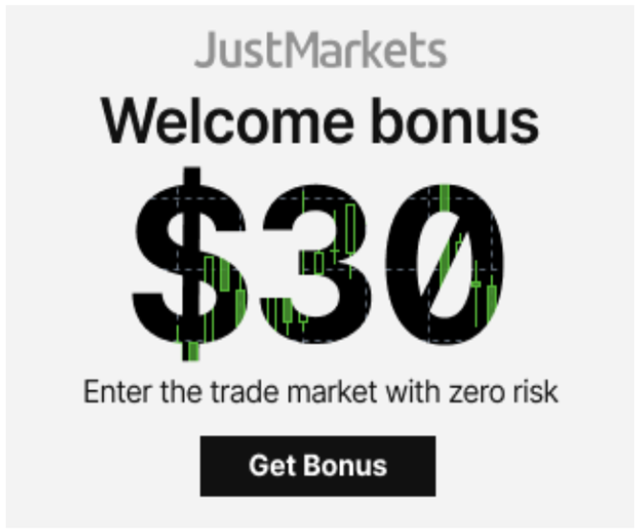 JustMarkets $30 No Deposit bonus - JustMarkets $30 No Deposit bonus