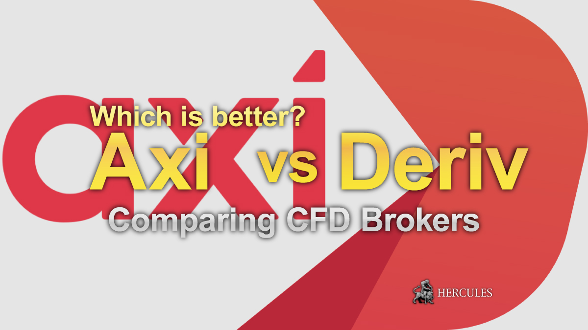 Axi vs Deriv - Which Forex/CFD broker has better trading conditions