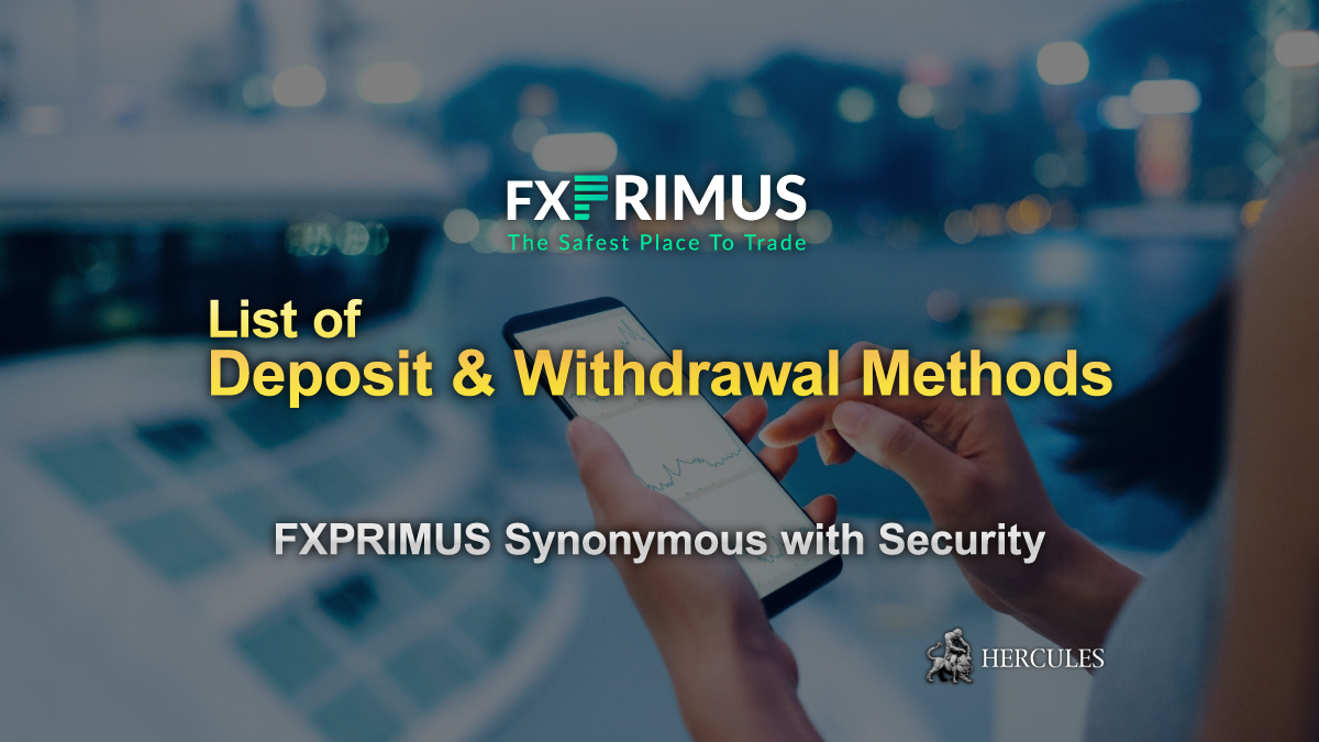 FXPRIMUS - List of Deposit and Withdrawal Methods Offered by FXPRIMUS