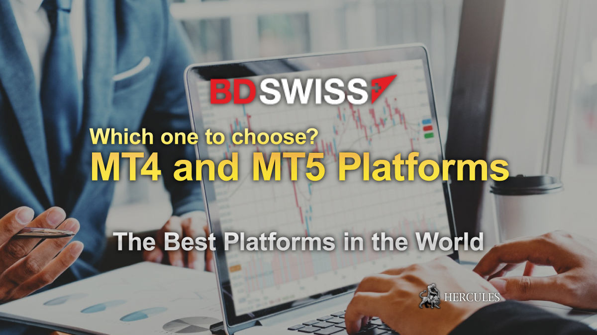 BDSwiss - MT4 and MT5 BDSwiss Platforms. Which one to choose?